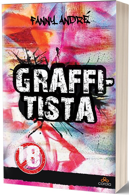 Carte Graffitista autor Fanny Andre editura ACT si Politon