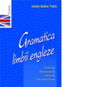 Carte Gramatica Limbii Engleze Autor Ioana Maria Turai