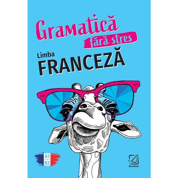 Carte Gramatica fara stres. Limba franceza - Fabienne Schreitmuller