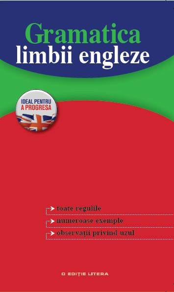 Carte Gramatica limbii engleze editura Litera