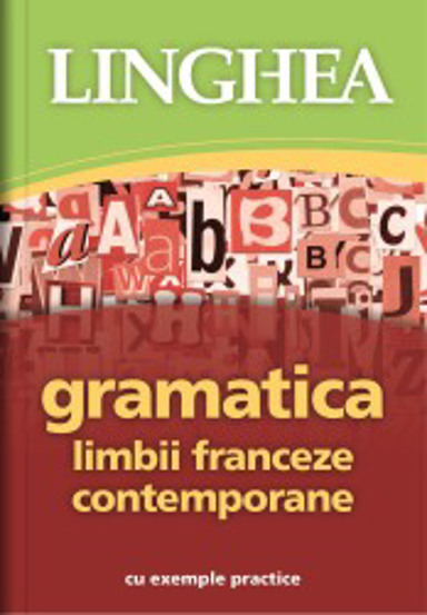 Carte Gramatica limbii franceze contemporane Ed.II editura Linghea