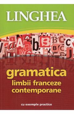 Carte Gramatica limbii franceze contemporane cu exemple practice editura -