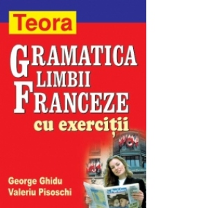 Carte Gramatica limbii franceze cu exercitii