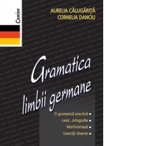 Carte Gramatica limbii germane Autori Aurelia Calugarita