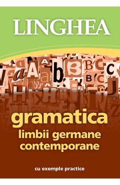 Carte Gramatica limbii germane contemporane cu exemple practice editura Autor Anonim
