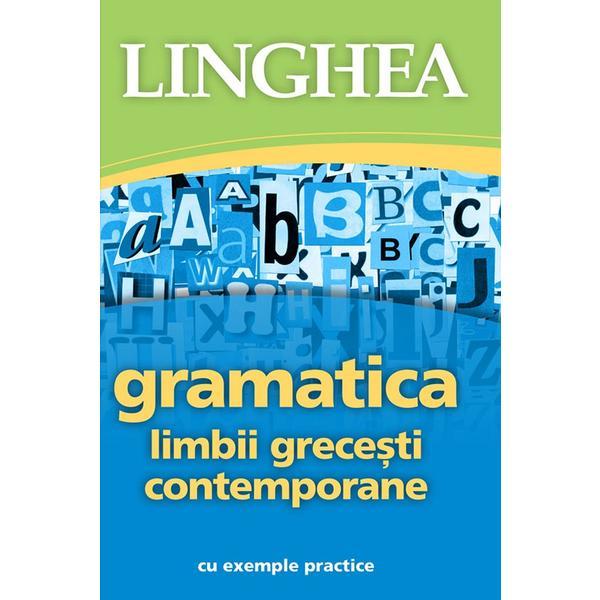 Carte Gramatica limbii grecesti contemporane cu exemple practice