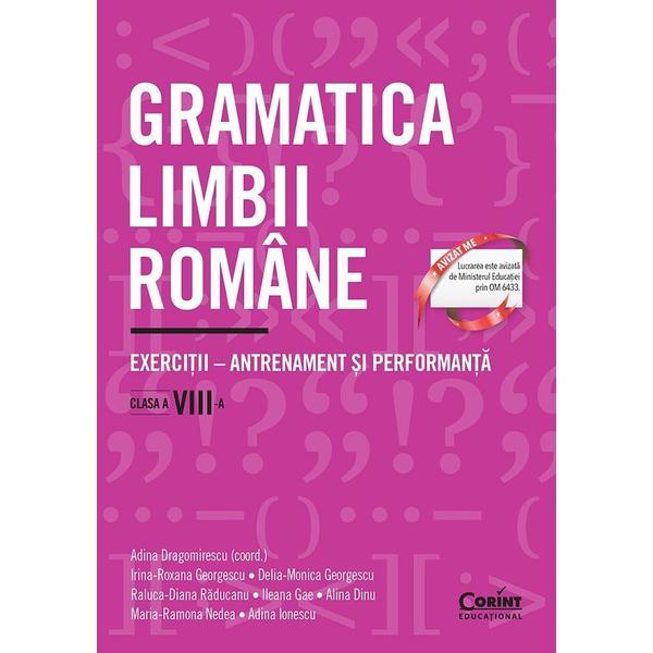 Carte Gramatica limbii romane - Clasa 8 - Adina Dragomirescu