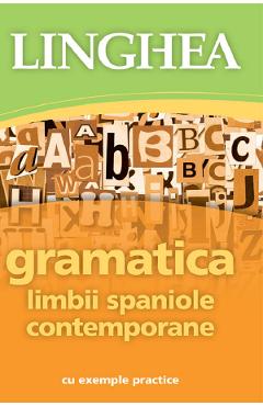 Carte Gramatica limbii spaniole contemporane cu exemple practice editura -