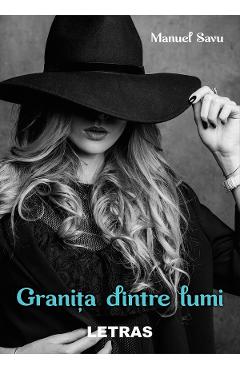 Carte Granita dintre lumi - Manuel Savu editura Manuel Savu