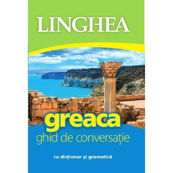 Carte Greaca. Ghid de conversatie cu dictionar si gramatica