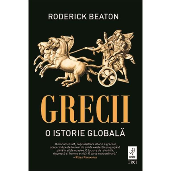 Carte Grecii. O istorie globala - Roderick Beaton