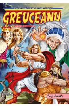 Carte Greuceanu - Petre Ispirescu editura Petre Ispirescu