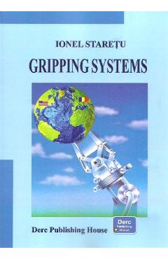 Carte Gripping Systems - Ionel Staretu editura Ionel Staretu