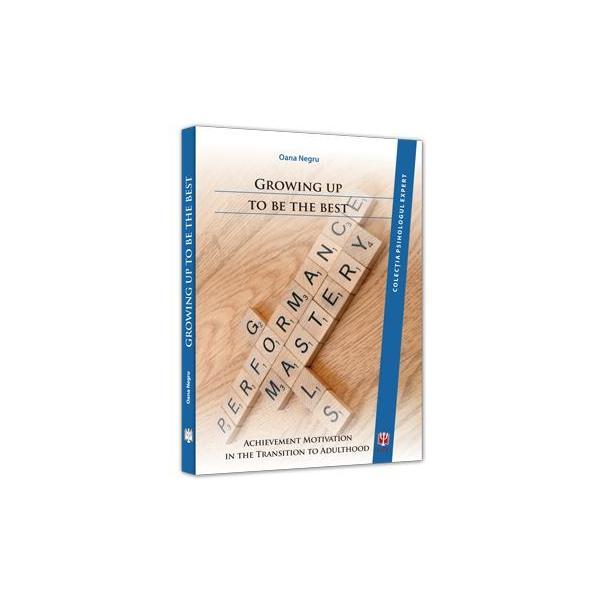 Carte Growing up to be the best - Oana Negru