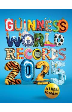 Carte Guinness World Records 2025. Cartea Recordurilor 2025 in limba romana editura -