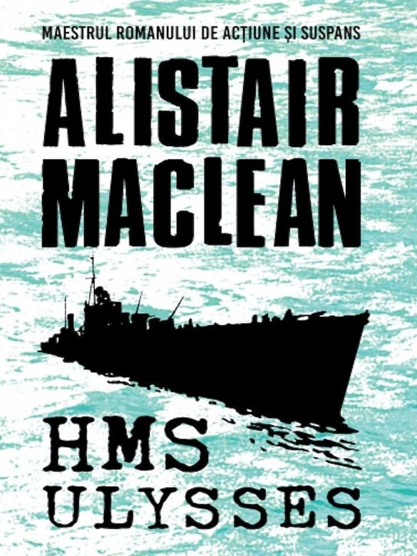 Carte HMS Ulysses autor Alistair MacLean editura Litera