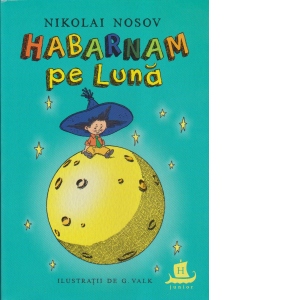 Carte Habarnam pe Luna Autor Nikolai Nosov
