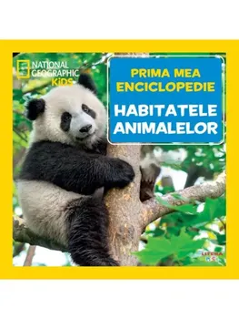 Carte Habitatele animalelor. Prima mea enciclopedie/*** editura Litera