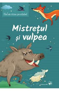 Carte Hai sa citim pe silabe! Mistretul si vulpea editura Autor Anonim