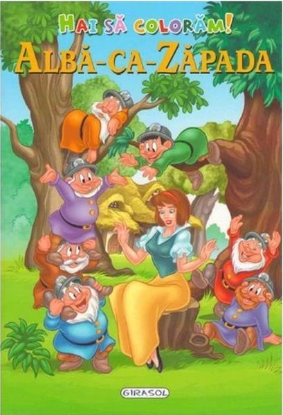 Carte Hai sa coloram! Alba ca zapada   editura Girasol