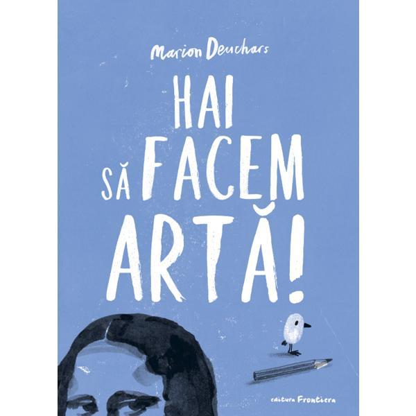 Carte Hai sa facem arta! - Marion Deuchars