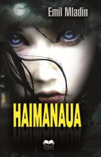 Carte Haimanaua editura Fundatia culturala Ideea Europeana