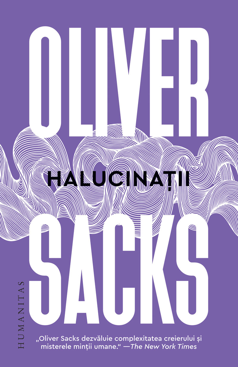 Carte Halucinatii autor Oliver Sacks editura Humanitas