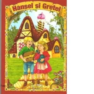 Carte Hansel si Gretel (format A4) Autor Fratii Grimm