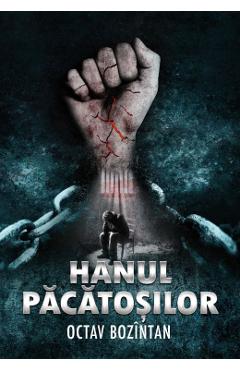 Carte Hanul pacatosilor - Octav Bozintan editura Octav Bozintan