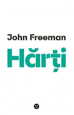 Carte Harti - John Freeman editura John Freeman