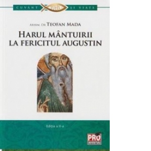 Carte Harul mantuirii la fericitul Augustin Autor Teofan Mada