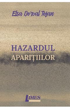 Carte Hazardul aparitiilor - Elsa Dorval Tofan editura Elsa Dorval Tofan