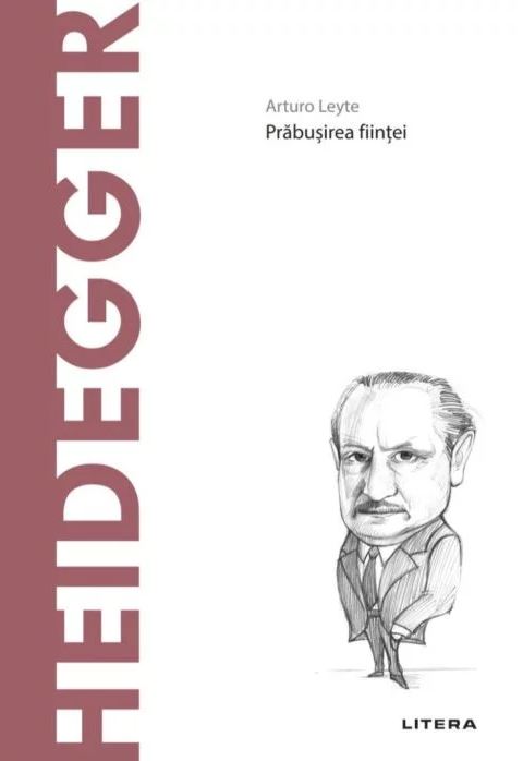 Carte Heidegger autor Arturo Leyte editura Litera