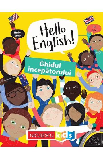 Carte Hello English! Ghidul incepatorului editura Niculescu