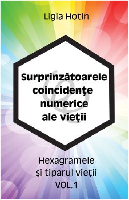 Carte Hexagramele si tiparul vietii autor Ligia Hotin editura Benefica