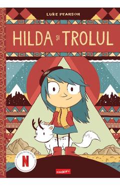 Carte Hilda si trolul - Luke Pearson editura Luke Pearson
