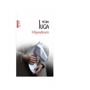 Carte Hipodrom (editie de buzunar) Autor Nora Iuga
