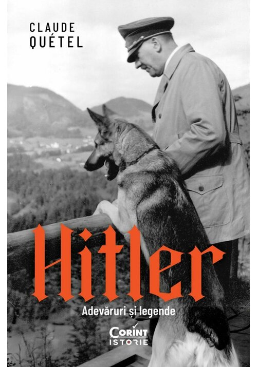 Carte Hitler. Adevaruri si legende editura Corint
