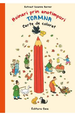 Carte Hoinari prin anotimpuri: Toamna. Carte de colorat - Rotraut Susanne Berner editura Rotraut Susanne Berner