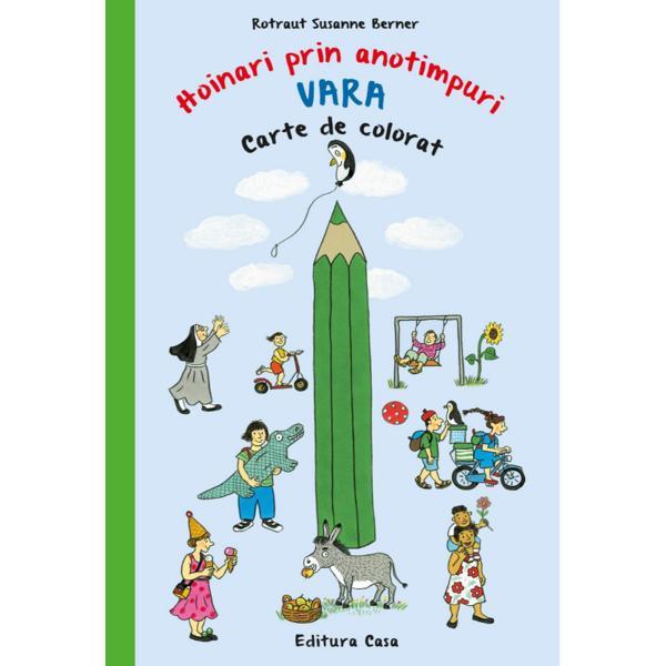 Carte Hoinari prin anotimpuri: Vara. Carte de colorat - Rotraut Susanne Berner