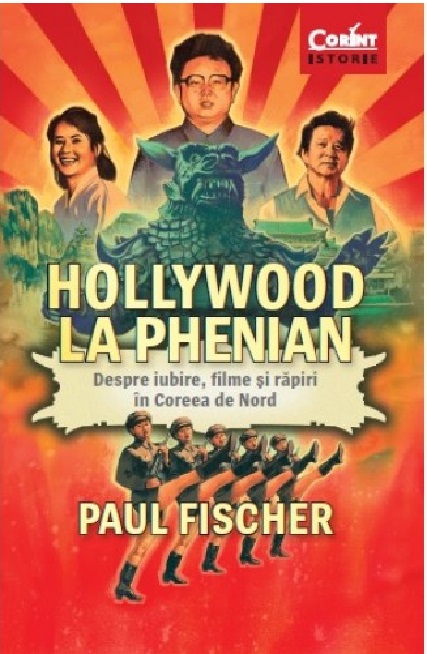 Carte Hollywood la Phenian autor Paul Fischer editura Corint