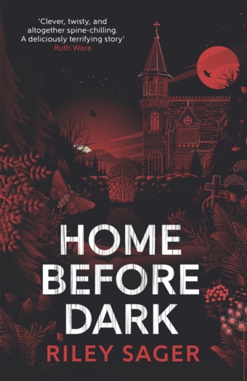 Carte Home Before Dark : 'Clever twisty spine-chilling' Ruth Ware editura SAS Gardners EU