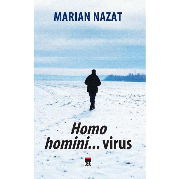 Carte Homo homini...virus - Marian Nazat
