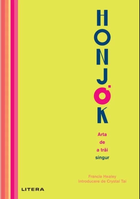 Carte Honjok. Arta de a trai singur autor Francie Healey editura Litera