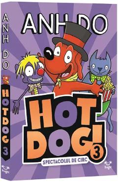 Carte Hotdog Vol.3 Spectacolul de circ - Anh Do editura Anh Do