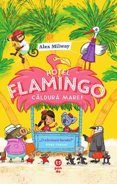Carte Hotel Flamingo autor Alex Milway editura Pandora M
