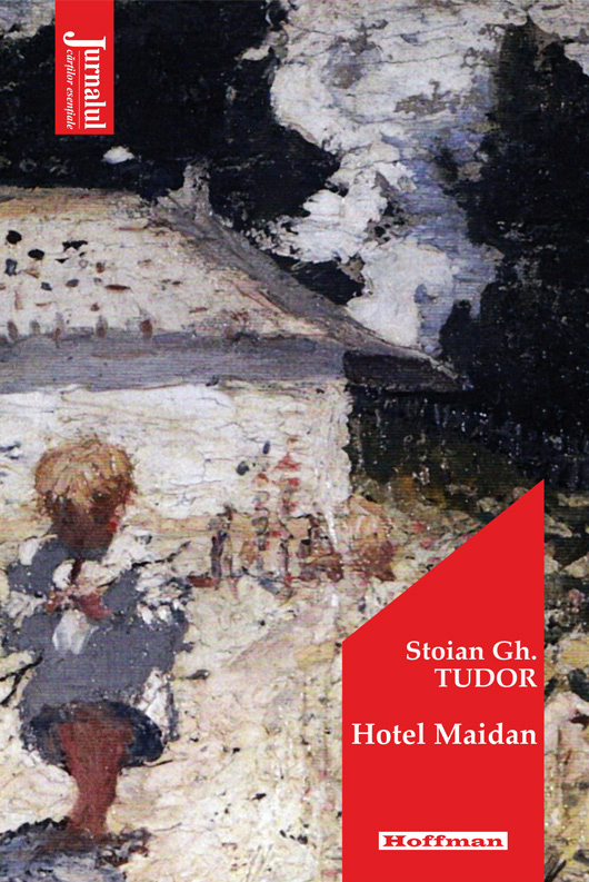 Carte Hotel Maidan autor Stoian Gh. Tudor editura Hoffman