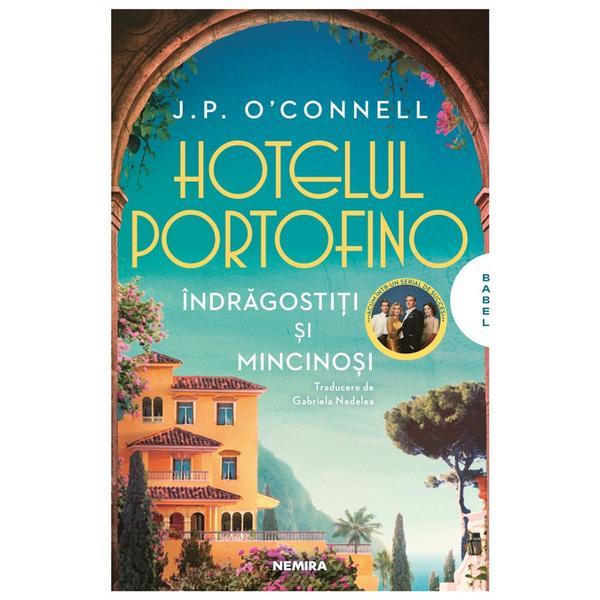 Carte Hotelul Portofino. Indragostiti si mincinosi - J. P. O'Connell