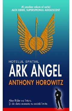 Carte Hotelul spatial Ark Angel - Anthony Horowitz editura Horowitz Anthony