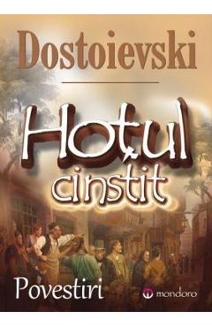 Carte Hotul cinstit - Dostoievski editura F.M. Dostoievski